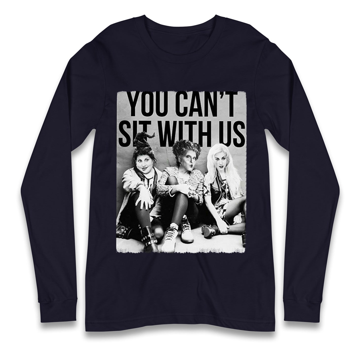The Sanderson Sisters You Cant Sit With Us Halloween T Shirt
