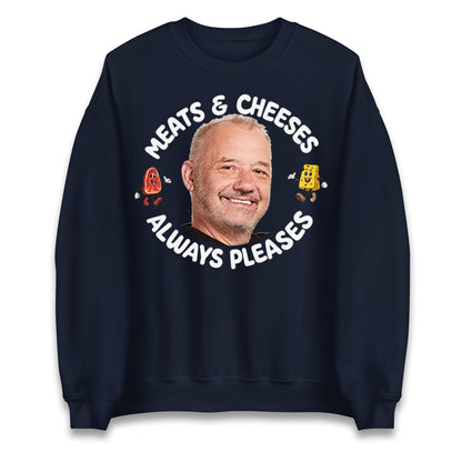 Meats And Cheeses Always Pleases Jumper