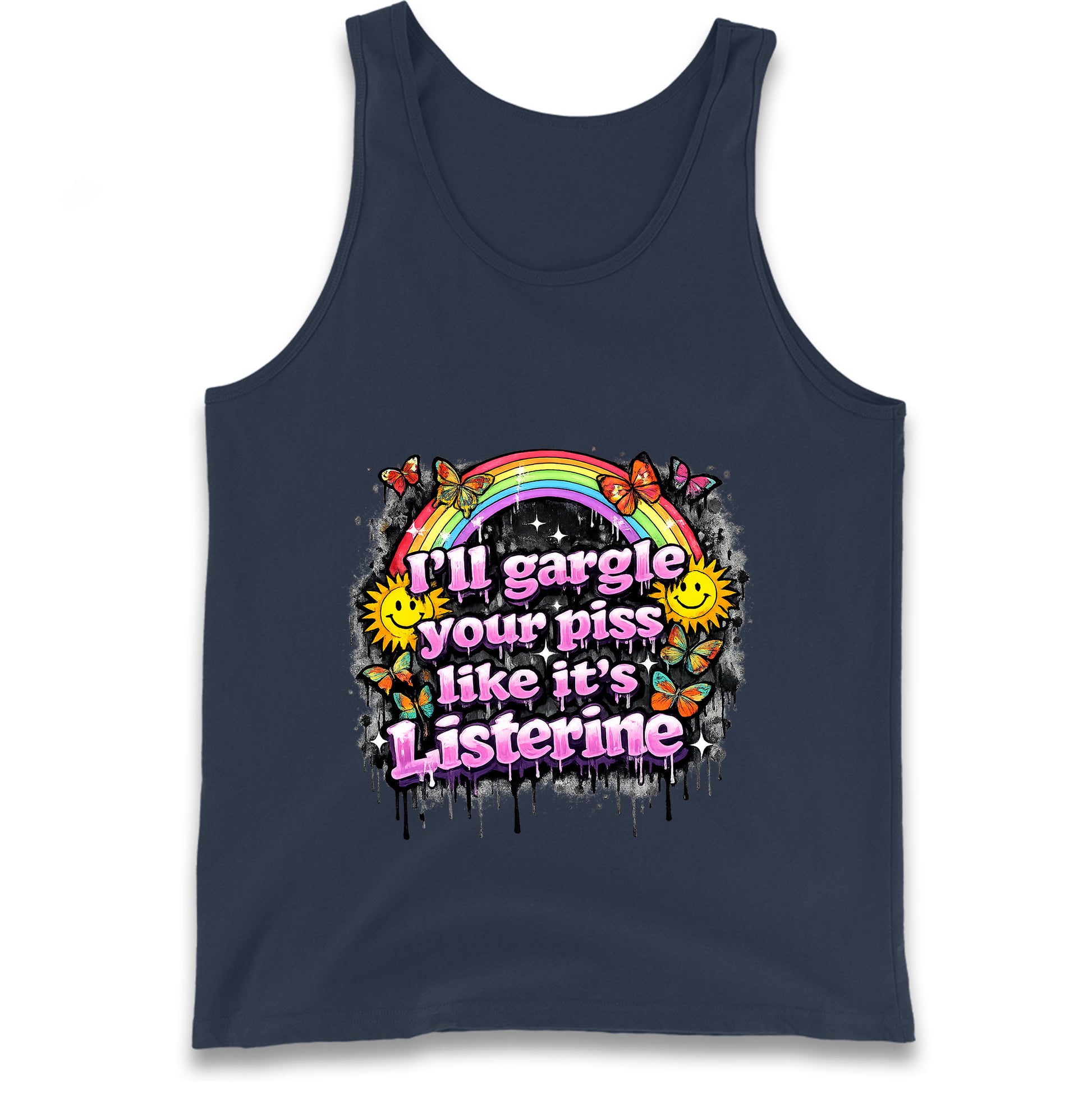 I'll Gargle Your Piss Like It's Listerine Tank Top