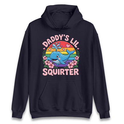 Daddys Lil Squirter Hoodie