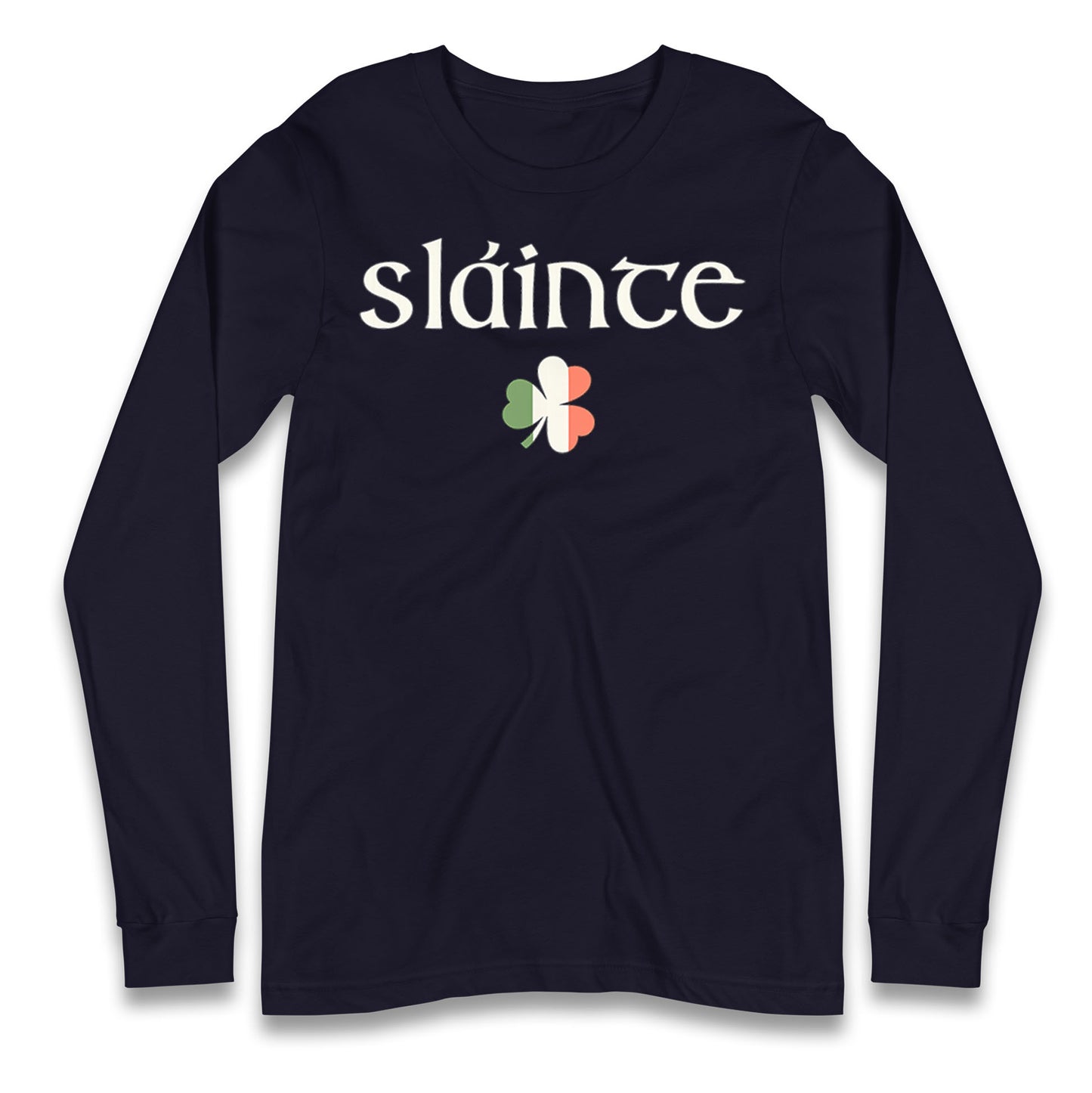 Slainte Longsleeve T Shirt