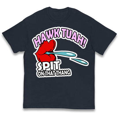 Hawk Tuah Spit on That Thang Kids T Shirt