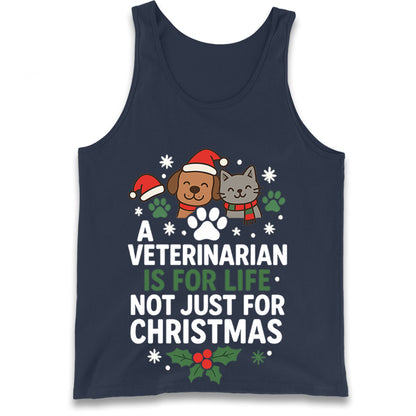 A Veterinarian is for Life Not Just for Christmas Tank Top