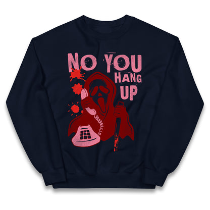 Ghost Face No You Hang Up Halloween Jumper
