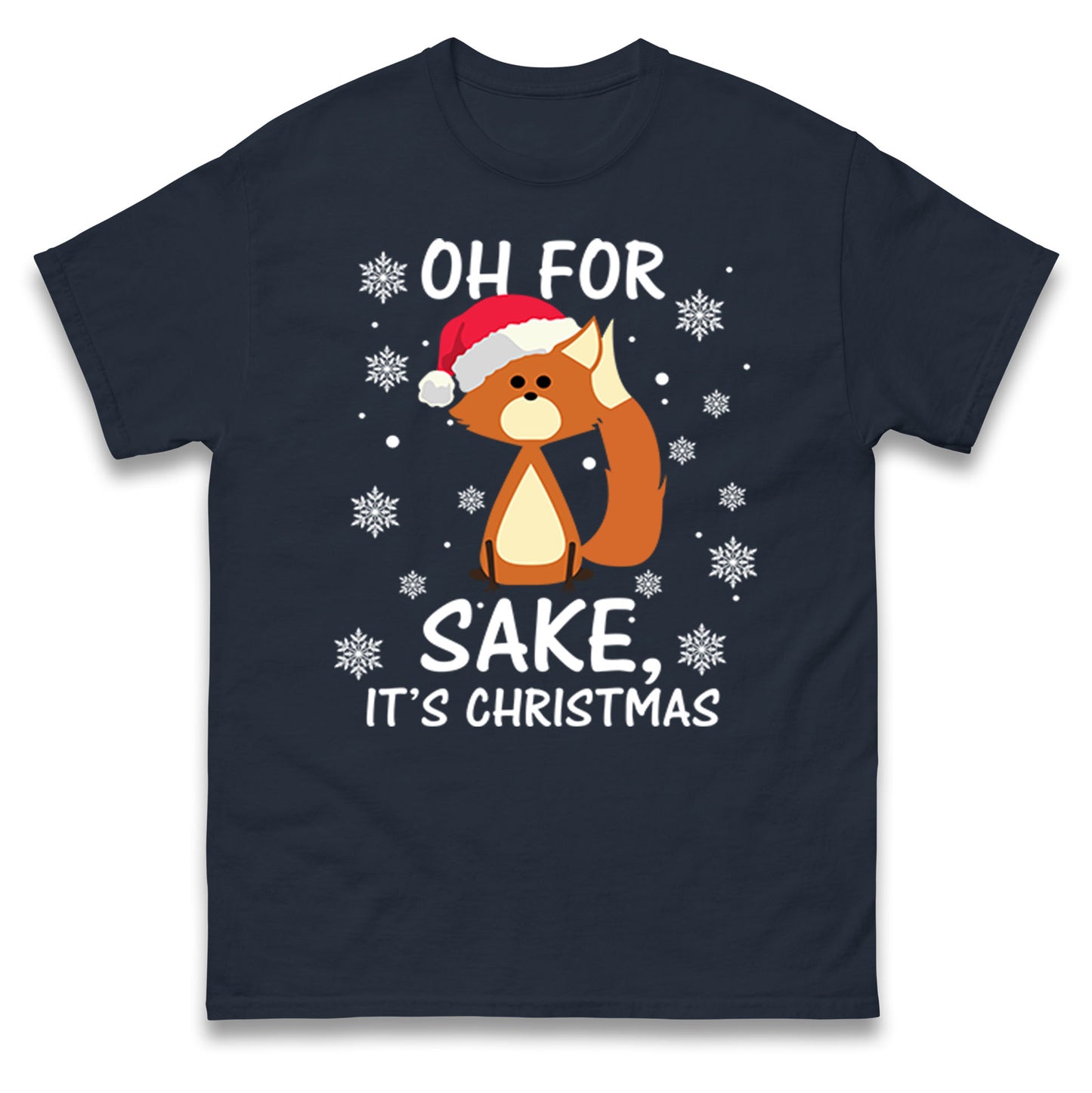 Oh For Fox Sake Its Christmas T Shirt