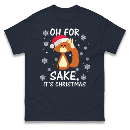 Oh For Fox Sake Its Christmas T Shirt