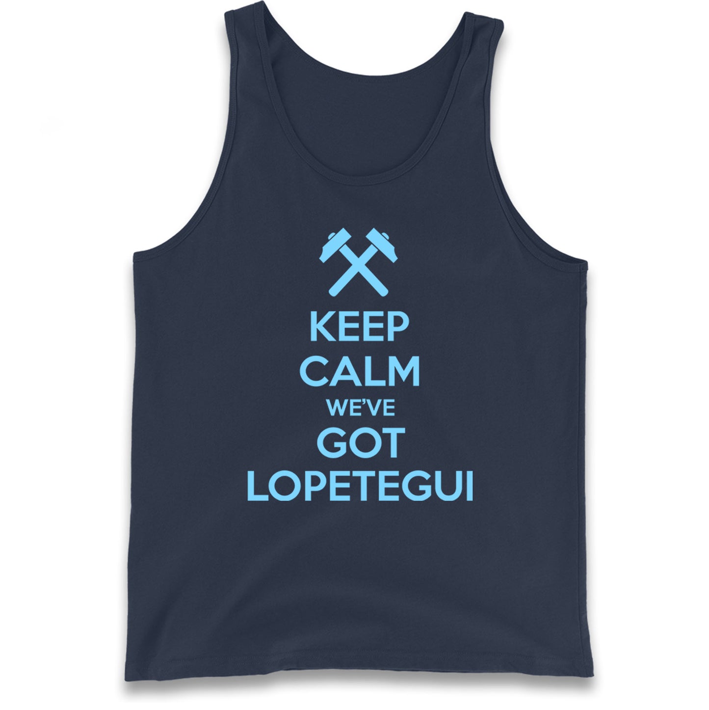 Keep Calm We've Got Lopetegui Tank Top