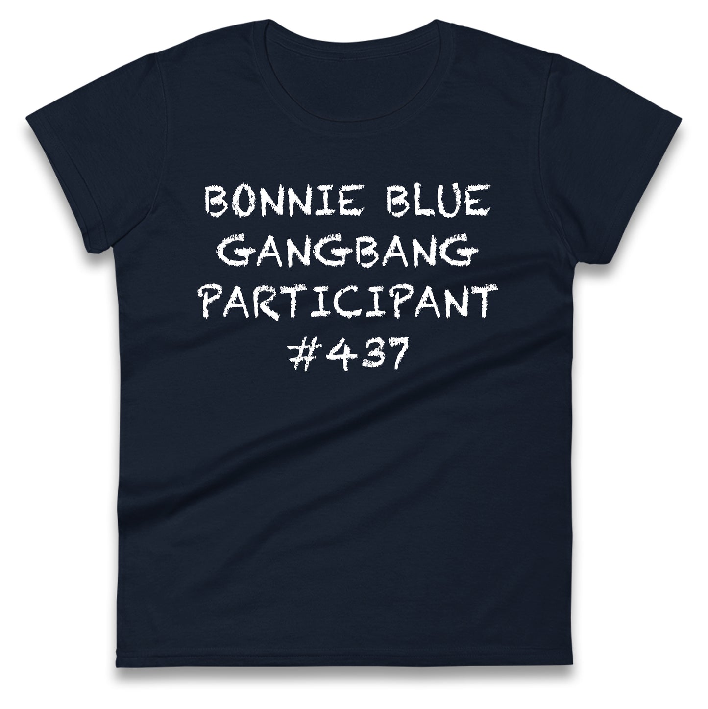 Bonnie Blue Gangbang Participant Ladies T Shirt