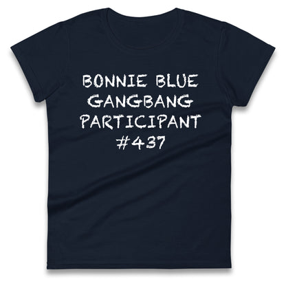 Bonnie Blue Gangbang Participant Ladies T Shirt