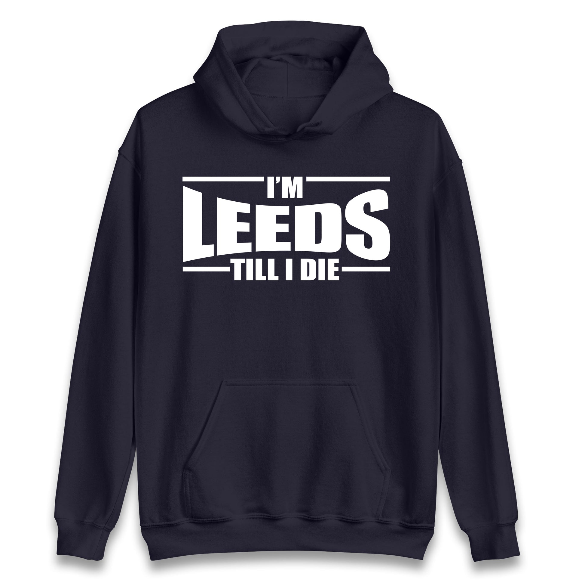 Leeds Till I Die Football Hoodie