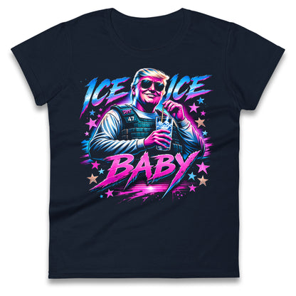 Donald Trump Ice Ice Baby Ladies T Shirt