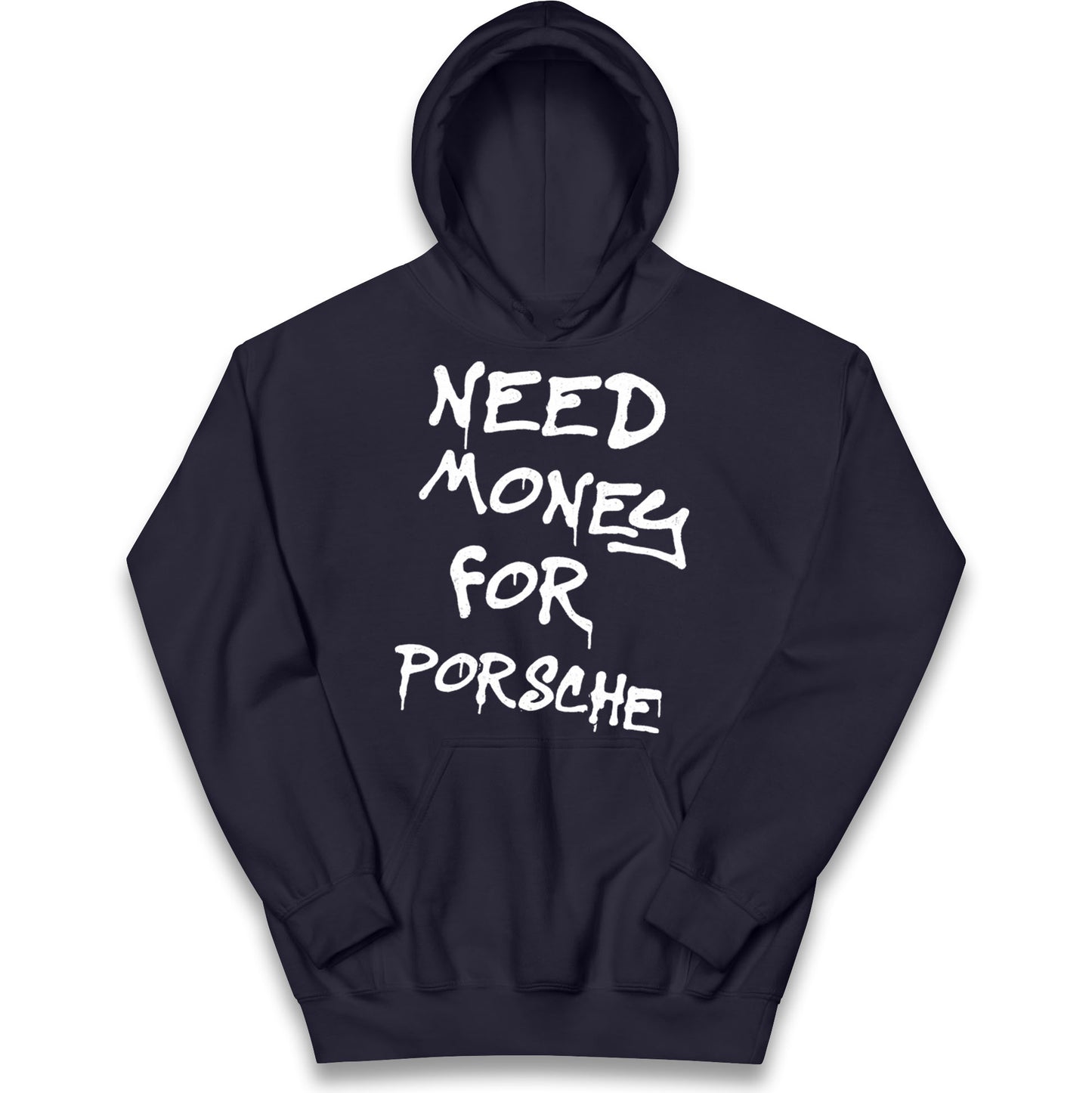 Need Money For Porsche Kids Hoodie