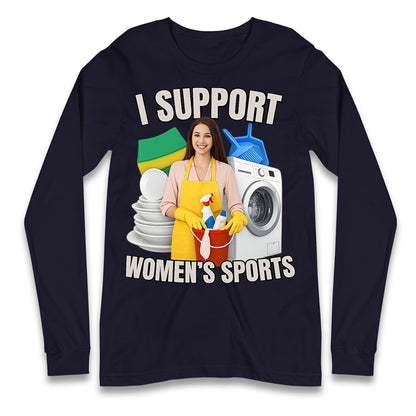 I Support Women's Sports Longsleeve T Shirt