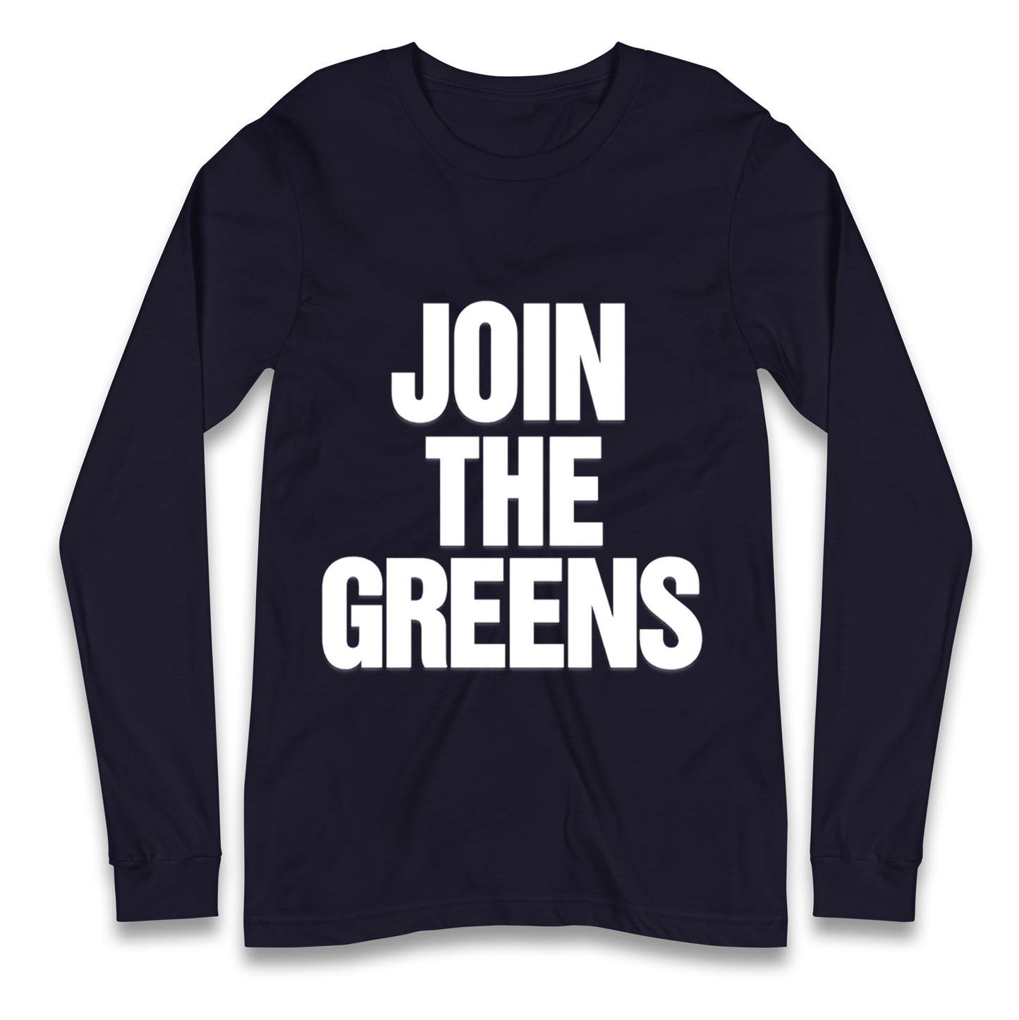 Green Party Join The Greens Longsleeve T Shirt