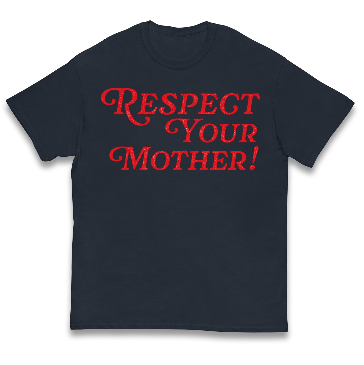 Respect Your Mother Kids T Shirt