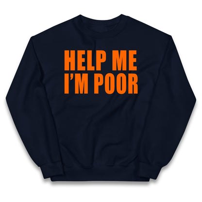Help Me I’m Poor Kids Jumper