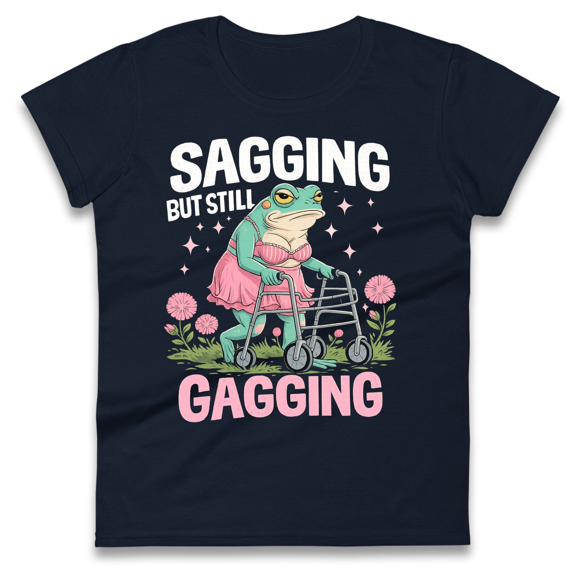 Sagging But Still Gagging Ladies T Shirt 
