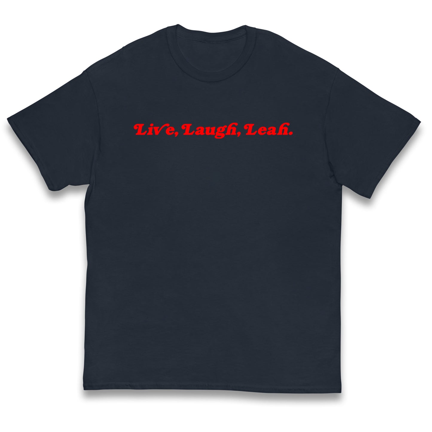 Live Laugh Leah Kids T Shirt