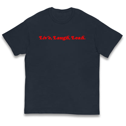 Live Laugh Leah Kids T Shirt