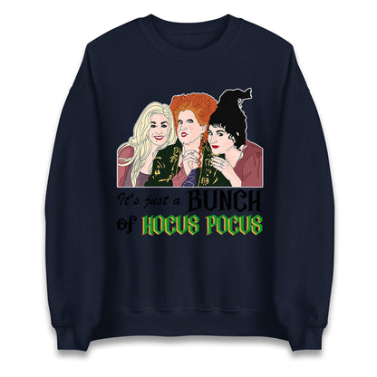 Its Just A Bunch Of Hocus Pocus Halloween Sweatshirt
