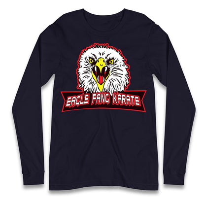 Eagle Fang Karate Cobra Kai Long Sleeve T Shirt
