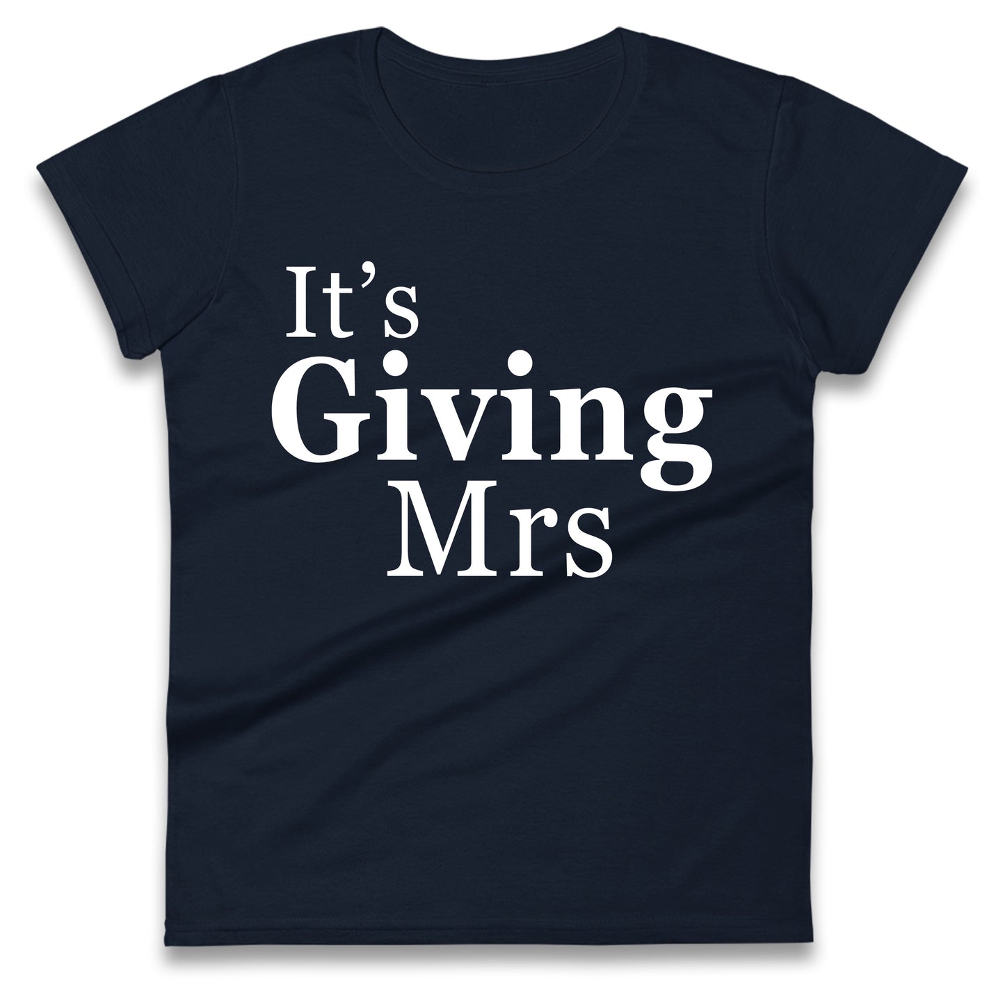 It’s Giving Mrs Ladies T Shirt