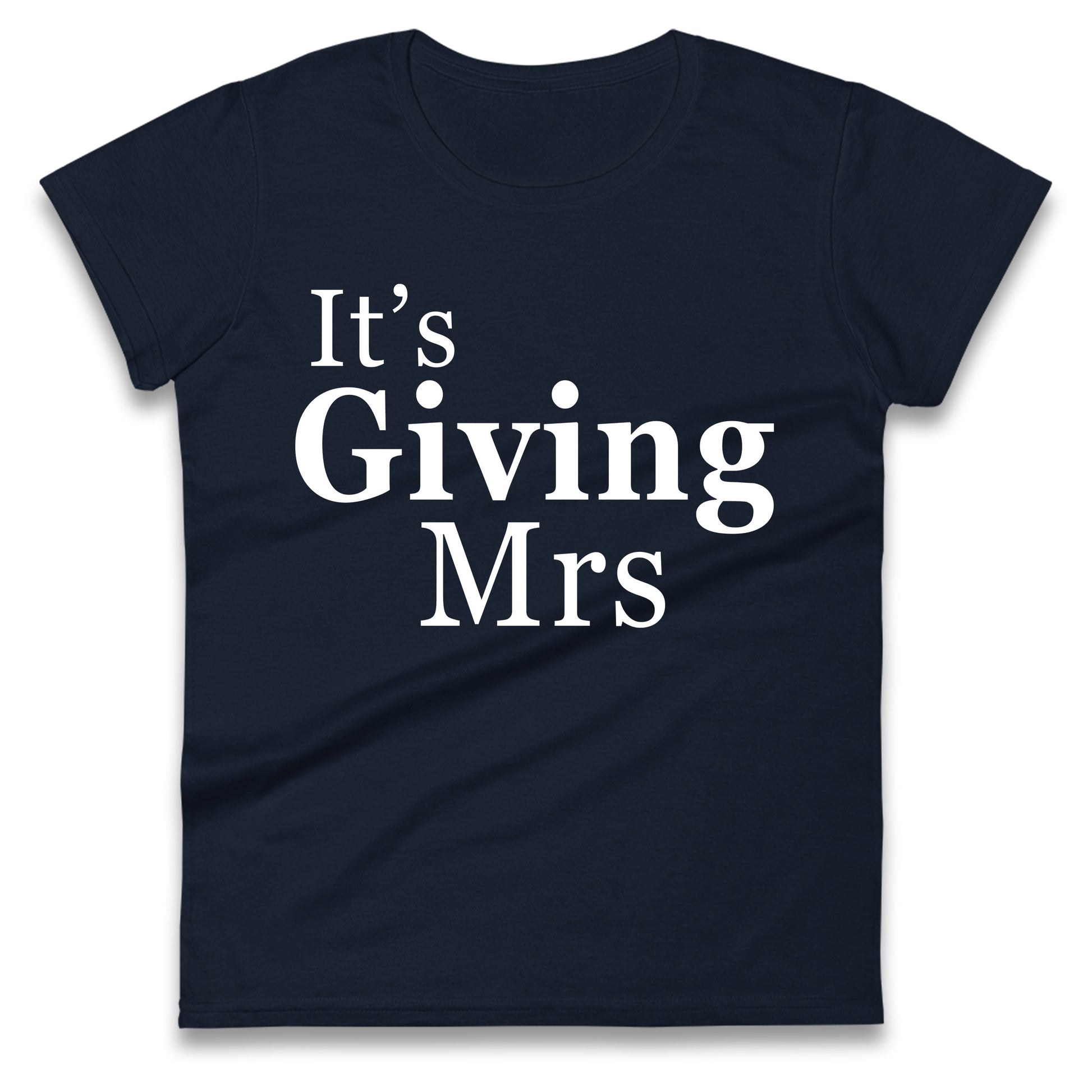 It’s Giving Mrs Ladies T Shirt