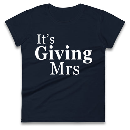 It’s Giving Mrs Ladies T Shirt