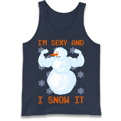 Im Sexy And I Snow  It Strong Snowman Christmas Tank Top