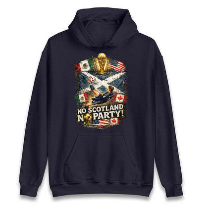 No Scotland No Party World Cup 2026 Hoodie