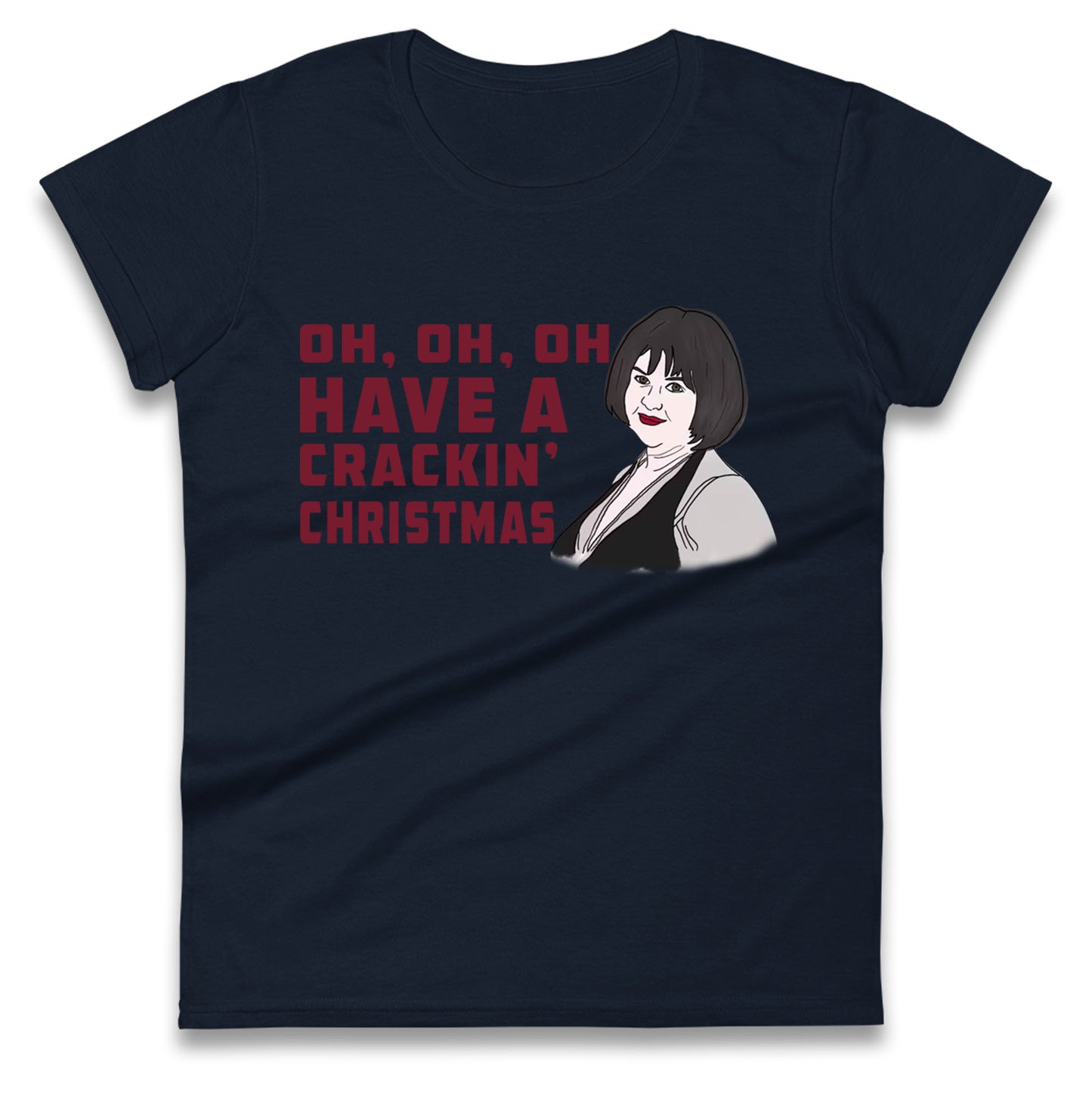 Oh My Crackin Christmas Nessa Gavin And Stacey Womens t shirt