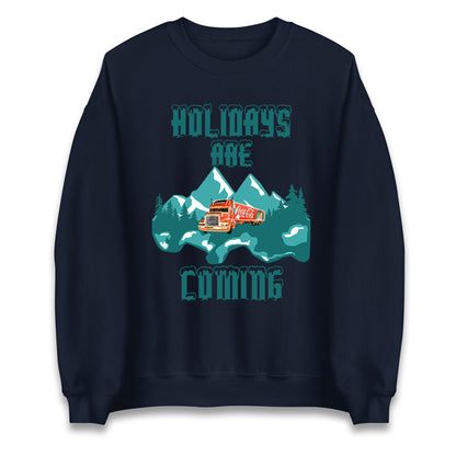 Christmas Holidays Are Coming Unisex Sweatshirt
