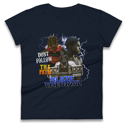 Blaze The Trail Ladies T Shirt