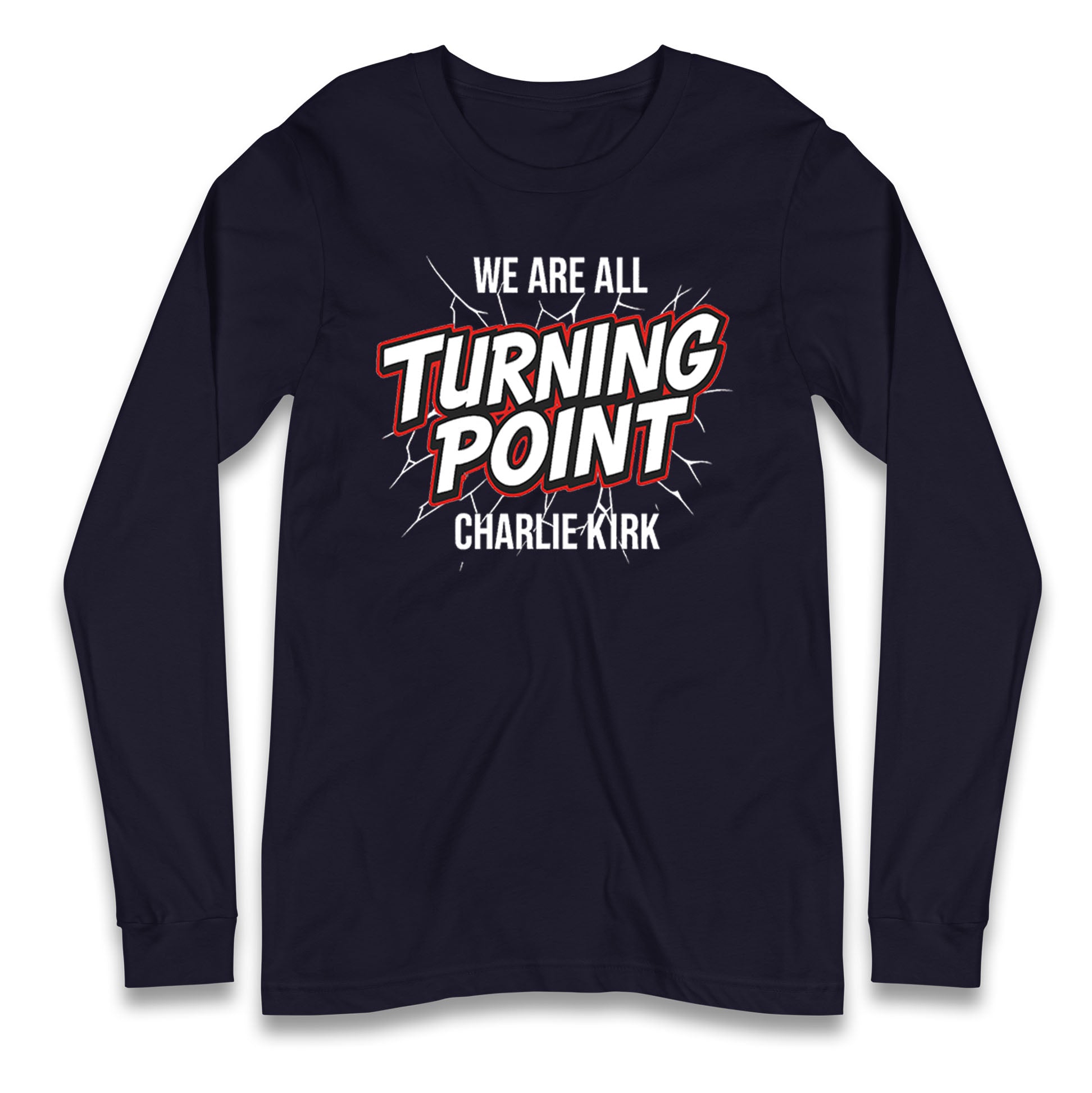 Turning Point Charlie Kirk Longsleeve T Shirt