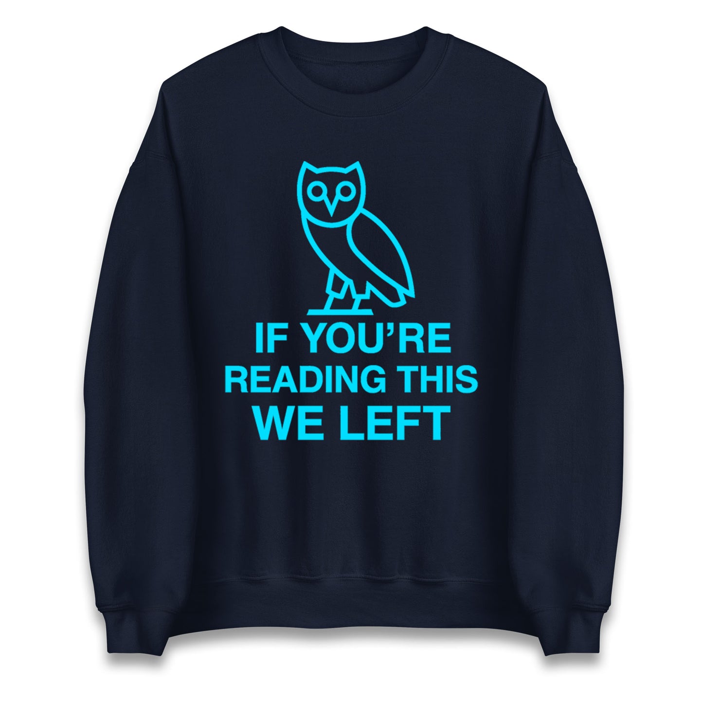 If You're Reading This We Left Jumper