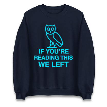 If You're Reading This We Left Jumper