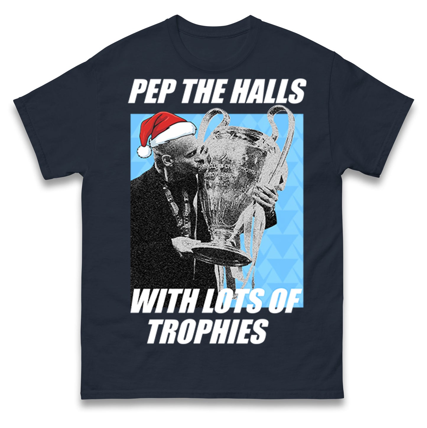 Pep Guardiola Pep The Halls With lots of trophies Christmas T Shirt