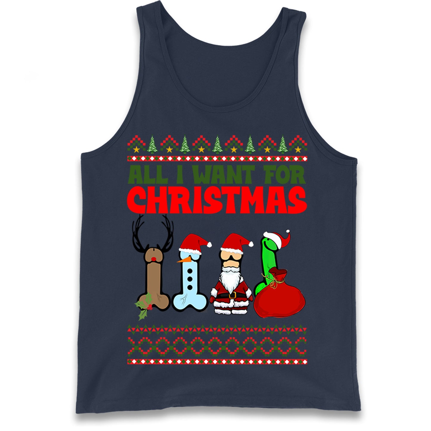 All I Want For Christmas Funny Tank Top