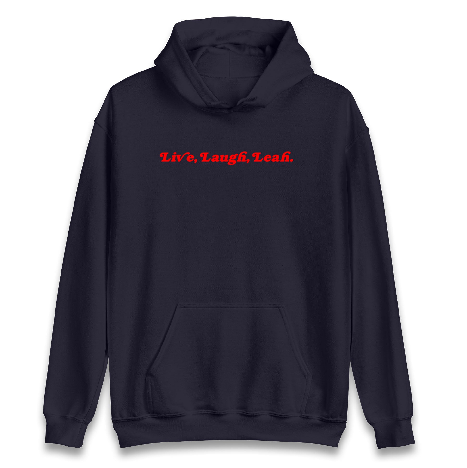 Live Laugh Leah Hoodie
