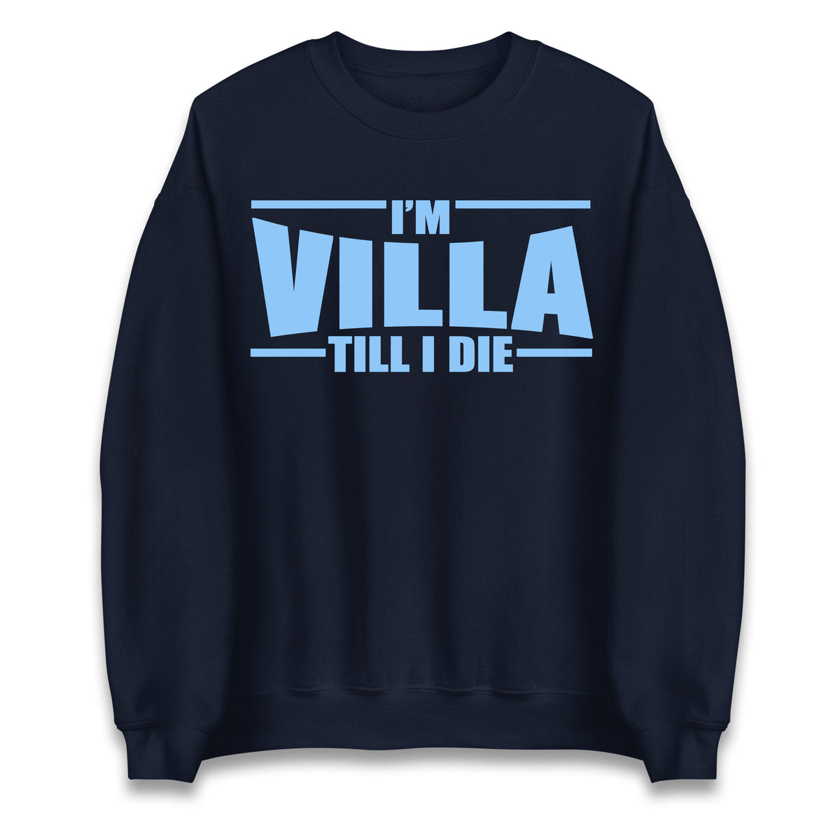 I’m Villa Till I Die Jumper