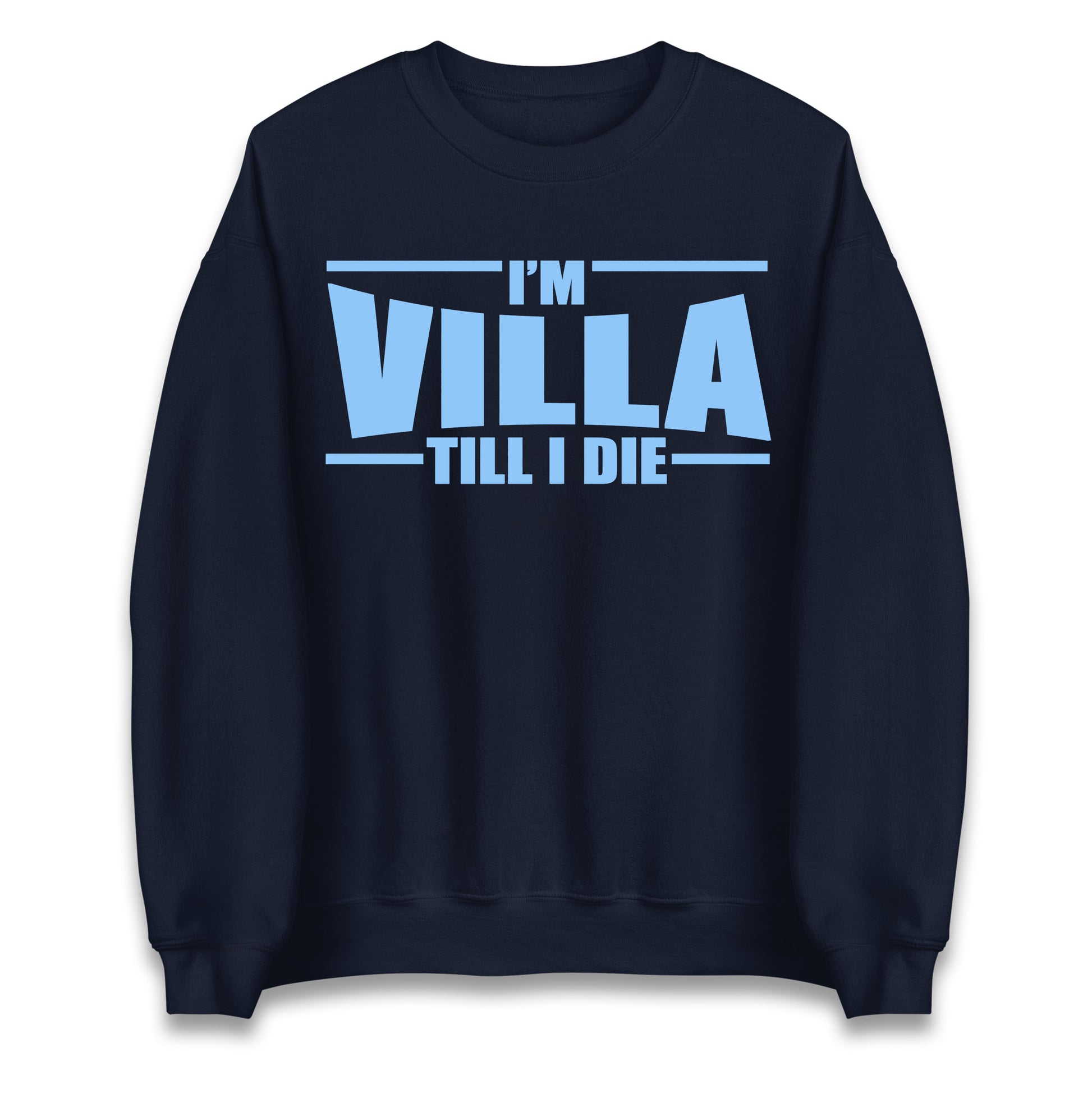 I’m Villa Till I Die Jumper
