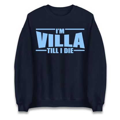 I’m Villa Till I Die Jumper