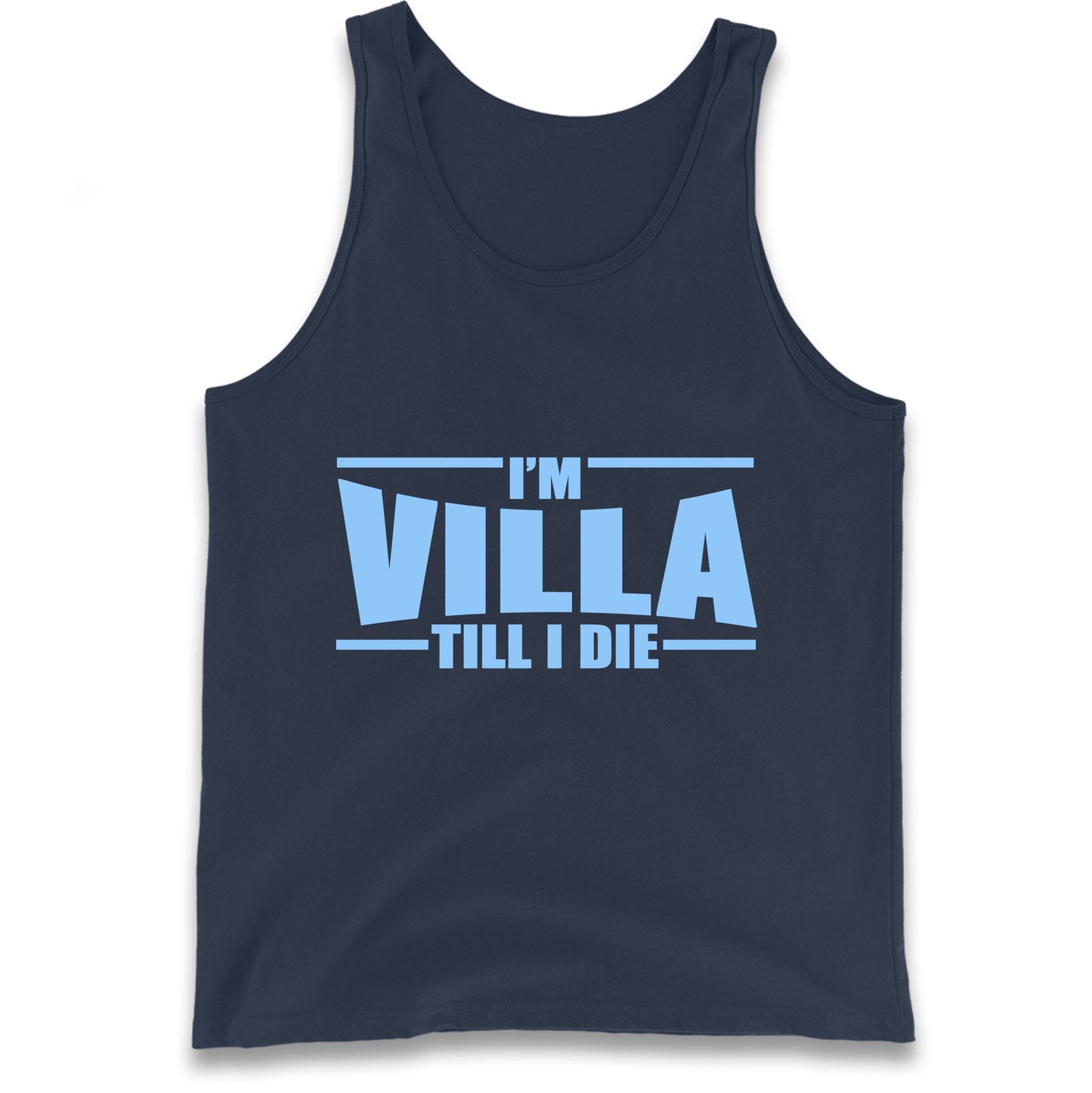 I’m Villa Till I Die Tank Top