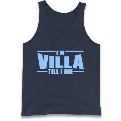 I’m Villa Till I Die Tank Top