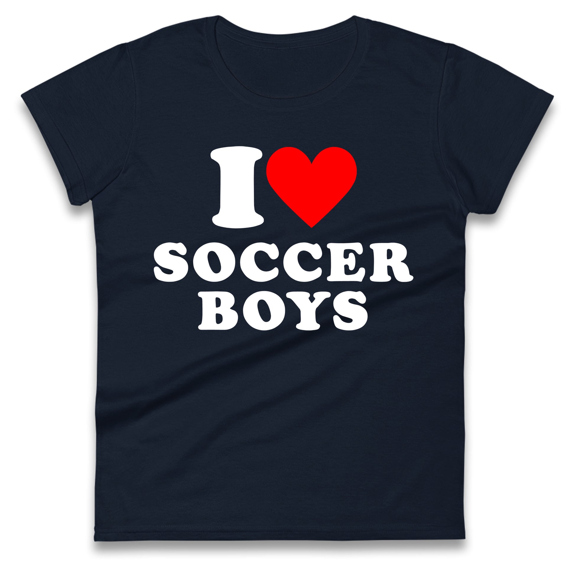 I Love Soccer Boys Ladies T Shirt