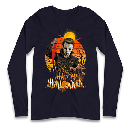 Michael Myers Happy Halloween Long Sleeve T Shirt