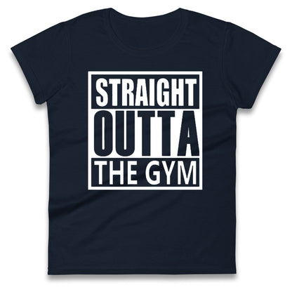 Staight Outta The Gym Womens Tee Top