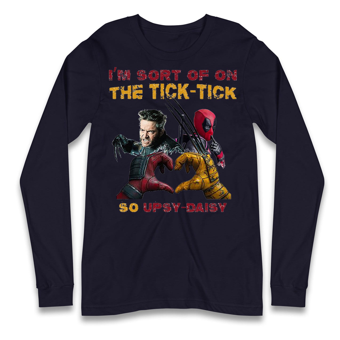 I'm Sort of on The Tick Tick so Upsy Daisy Long Sleeve T Shirt
