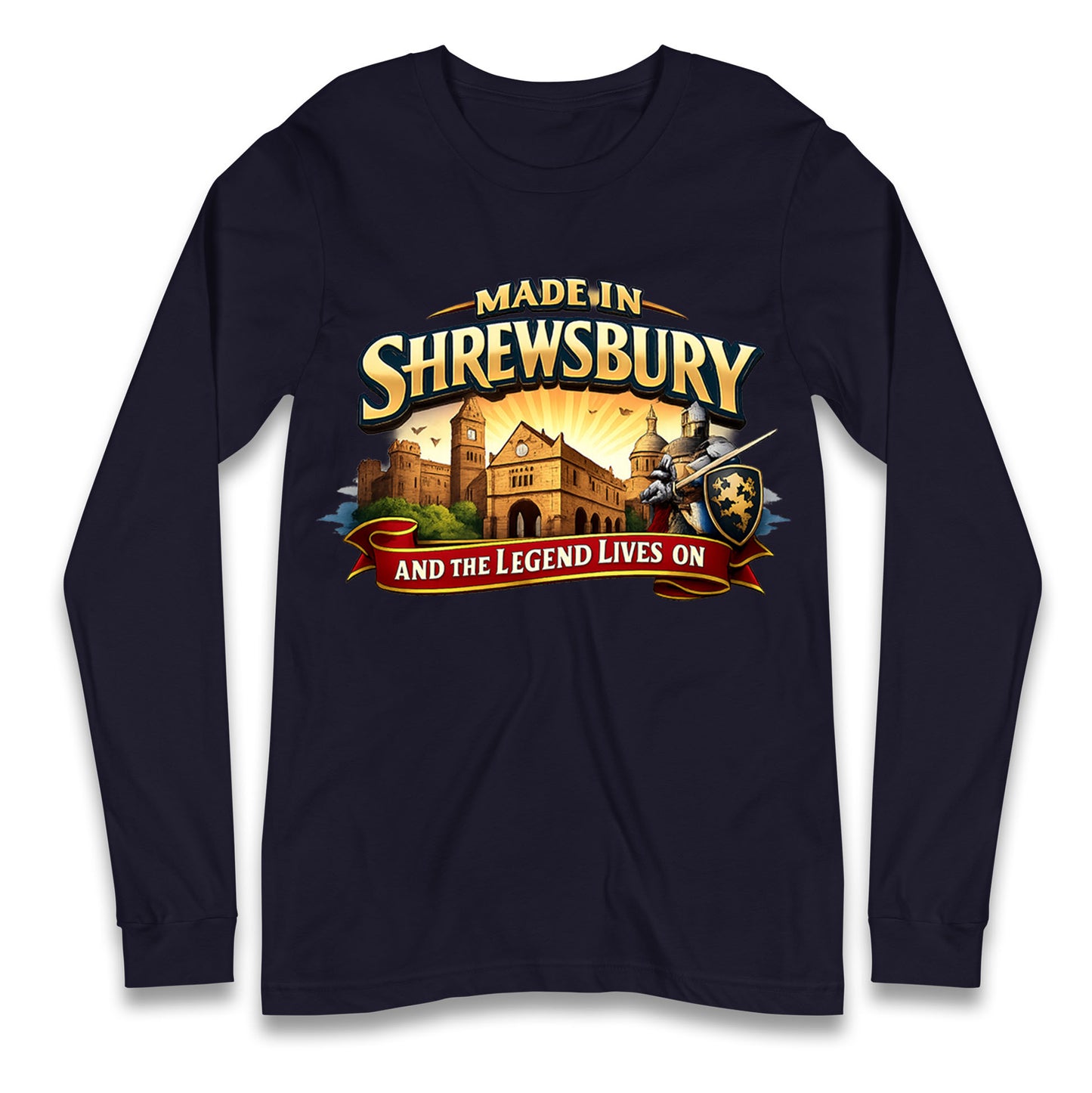 Made in Shrewsbury Longsleeve T Shirt 
