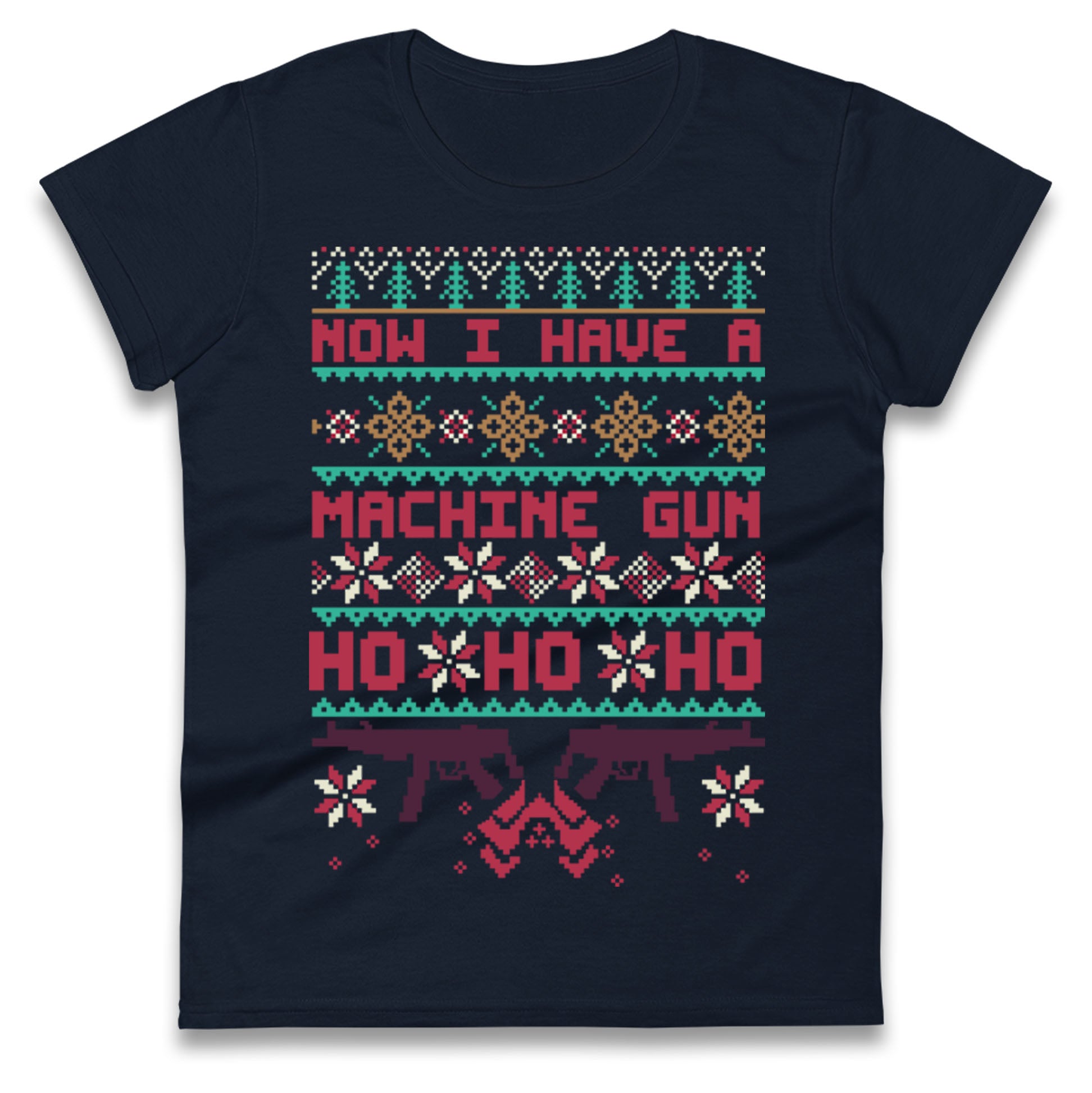 Now I Have A Machine Gun Christmas Ladies T Shirt